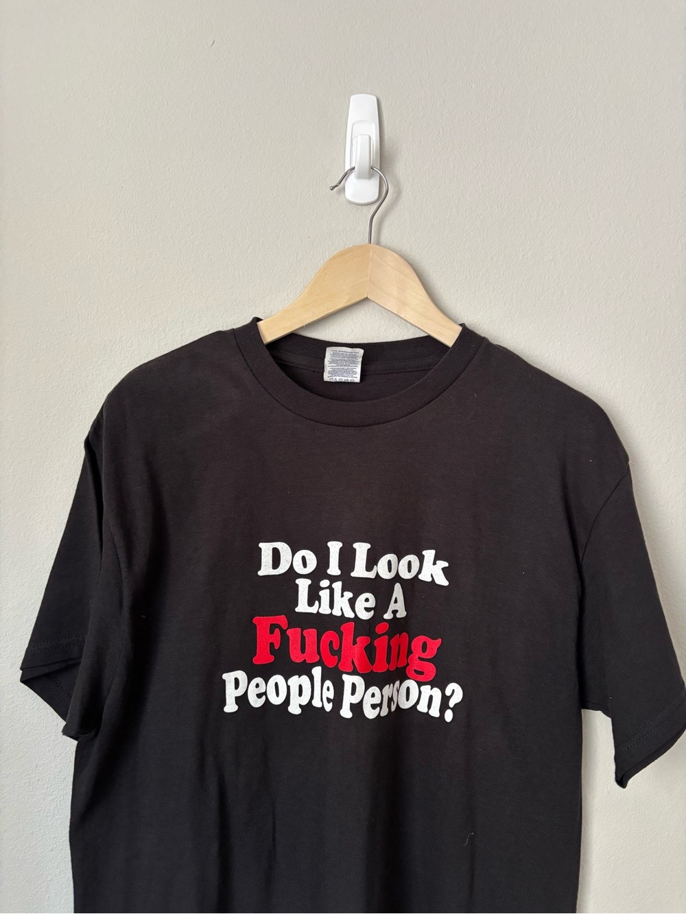 Vintage Do I Look Like A Fu**ing People
Person T-shirt